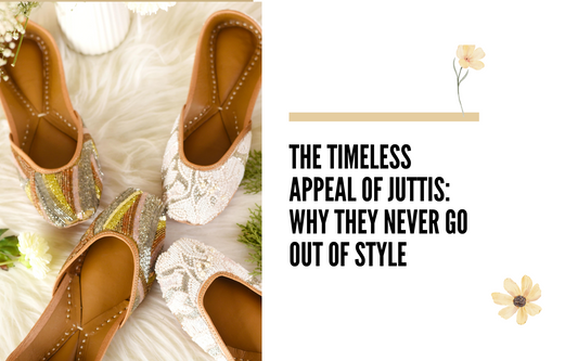 The Timeless Appeal of Juttis: Why They Never Go Out of Style
